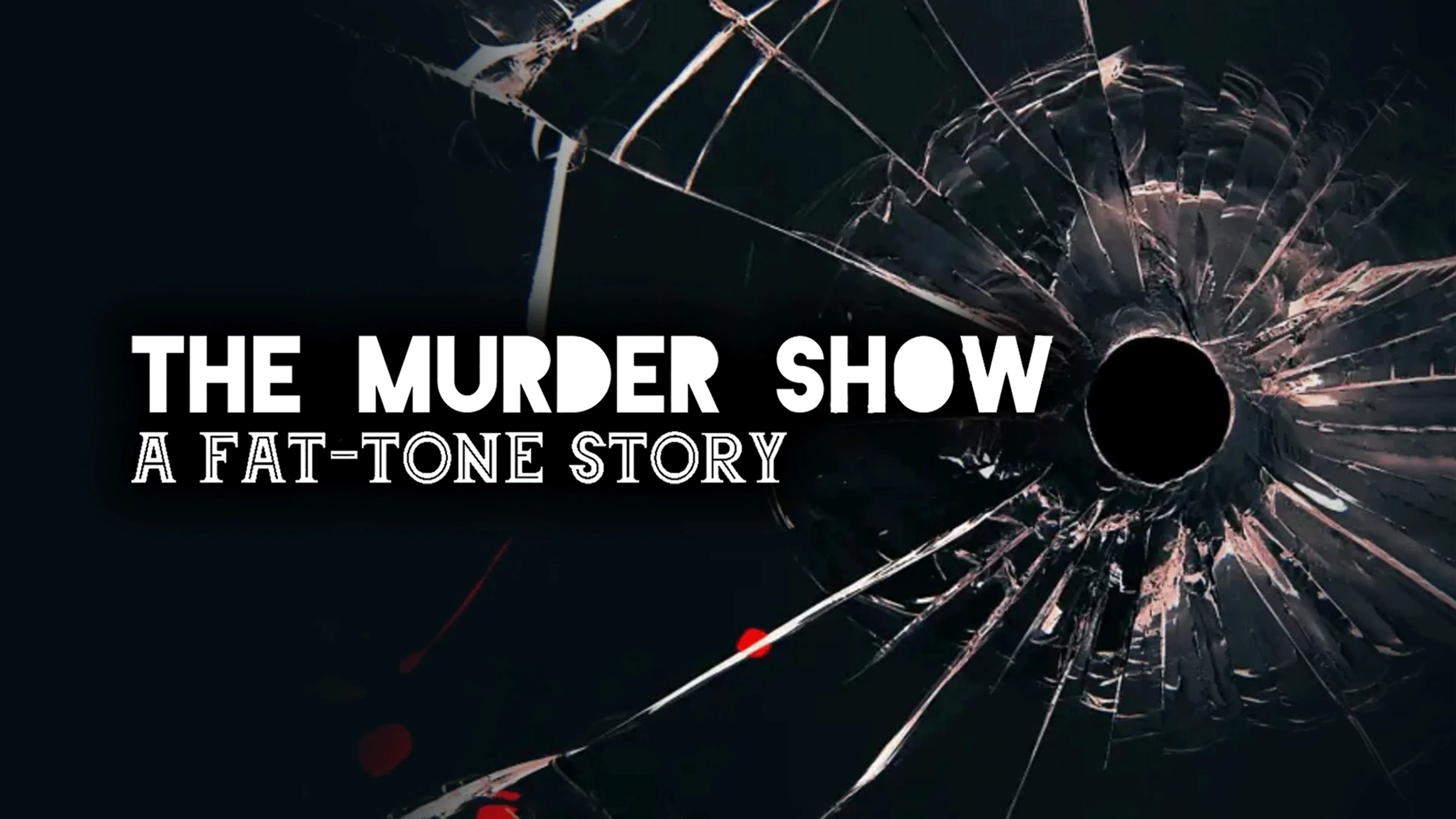 The Murder Show: A Fat-Tone Story poster